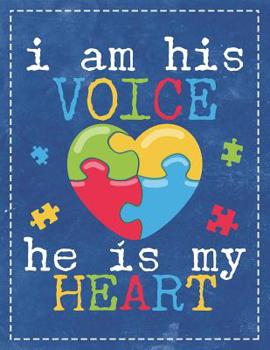 Paperback Autism Awareness: I Am His Voice He Is My Heart Dad Mom of Autistic Kid Composition Notebook Lightly Lined Pages Daily Journal Blank Dia Book