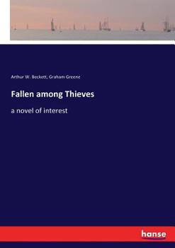 Paperback Fallen among Thieves: a novel of interest Book