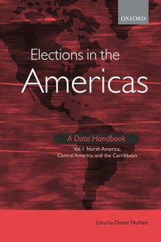 Hardcover Elections in the Americas: A Data Handbook: Volume 1: North America, Central America, and the Caribbean Book