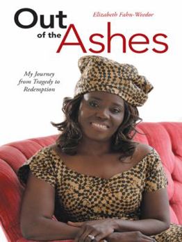 Hardcover Out of the Ashes: My Journey from Tragedy to Redemption Book