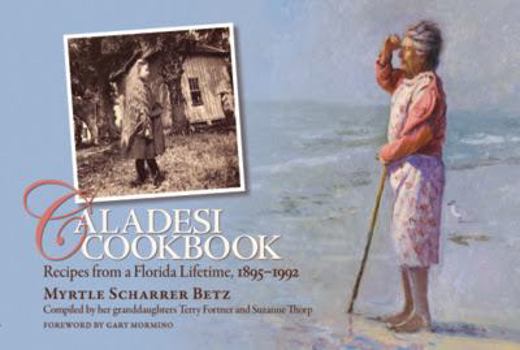 Paperback Caladesi Cookbook: Recipes from a Florida Lifetime, 1895-1992 Book