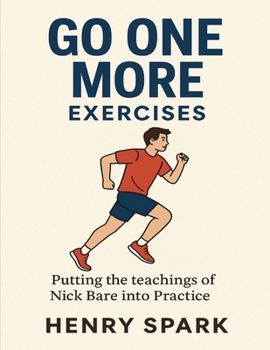 Paperback Go One More Exercises: Putting the teachings of Nick Bare Into practice Book