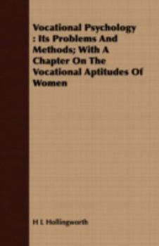 Paperback Vocational Psychology: Its Problems and Methods; With a Chapter on the Vocational Aptitudes of Women Book