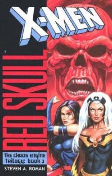 X-Men/Red Skull: The Chaos Engine Trilogy, Book 3 (X-Men: Chaos Engine Trilogy) - Book  of the Marvel BP Books Prose Novels
