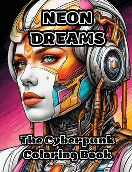 Paperback Neon Dreams: The Cyberpunk Coloring Book