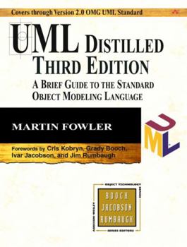 UML Distilled: A Brief Guide to the Standard Object Modeling Language - Book  of the Addison-Wesley Object Technology Series