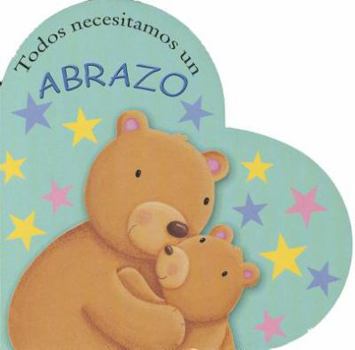 Hardcover Todos Necesitamos Un Abrazo [Spanish] Book