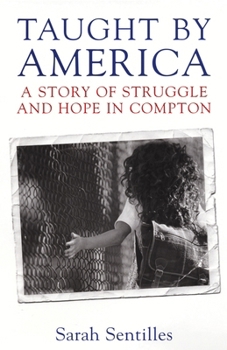 Paperback Taught by America: A Story of Struggle and Hope in Compton Book