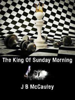 The King of Sunday Morning