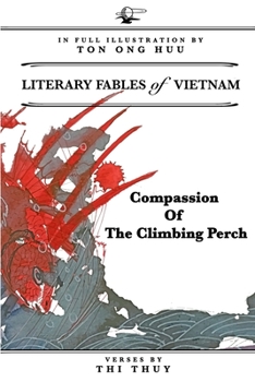 Paperback Compassion Of The Climbing Perch (Literary Fables Of Vietnam) Book