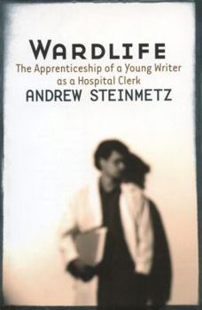 Paperback Wardlife: The Apprenticeship of a Young Writer as a Hospital Clerk Book