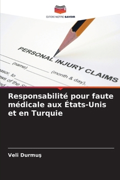 Paperback Responsabilité pour faute médicale aux États-Unis et en Turquie [French] Book