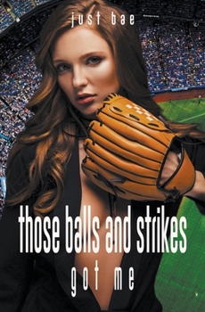 Paperback Those Balls and Strikes Got Me Book