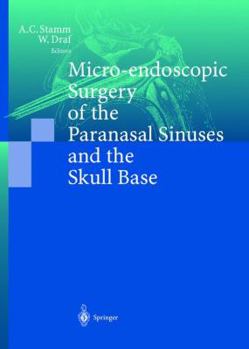 Hardcover Micro-Endoscopic Surgery of the Paranasal Sinuses and the Skull Base Book