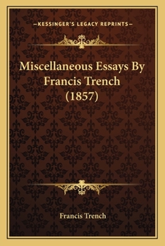 Paperback Miscellaneous Essays By Francis Trench (1857) Book