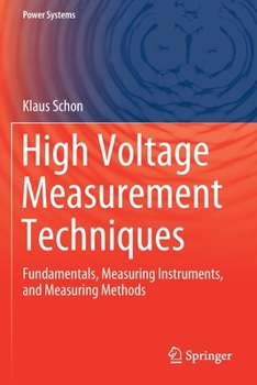 Paperback High Voltage Measurement Techniques: Fundamentals, Measuring Instruments, and Measuring Methods Book