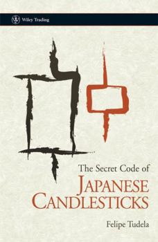 Hardcover The Secret Code of Japanese Candlesticks Book