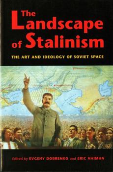 Paperback The Landscape of Stalinism: The Art and Ideology of Soviet Space Book