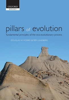 Paperback Pillars of Evolution: Fundamental Principles of the Eco-Evolutionary Process Book