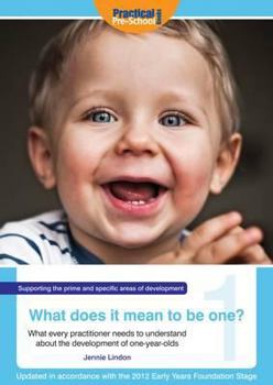 Paperback What Does It Mean to Be One?: What Every Practitioner Needs to Understand about the Development of One-Year-Olds Book