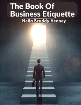 Paperback The Book Of Business Etiquette: The American Businessman Book