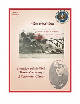 Paperback West Wind Clear: Cryptology and the Winds Message Controversy - A Documentary History Book