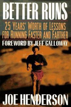 Paperback Better Runs: 25 Years' Worth of Lessons for Running Faster and Farther Book