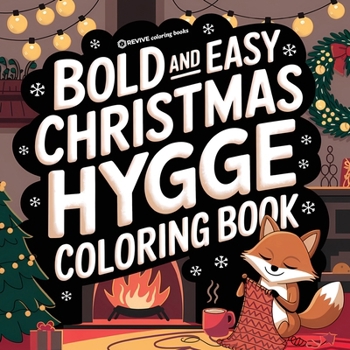Bold & Easy Christmas Hygge Coloring Book: Cute & Festive Fun Stress Relief Coloring