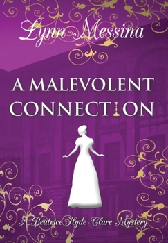 A Malevolent Connection - Book #9 of the Beatrice Hyde-Clare