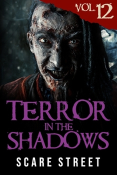 Paperback Terror in the Shadows Vol. 12: Horror Short Stories Collection with Scary Ghosts, Paranormal & Supernatural Monsters Book