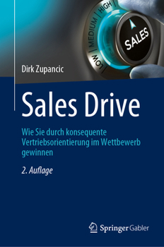Hardcover Sales Drive: Wie Sie Durch Konsequente Vertriebsorientierung Im Wettbewerb Gewinnen [German] Book