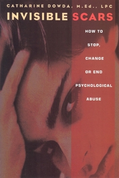 Paperback Invisible Scars: How to Stop, Change or End Psychological Abuse Book