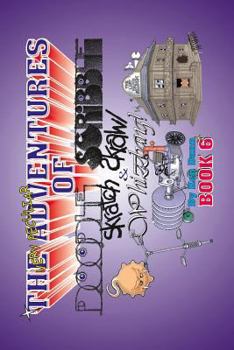 Paperback The Very Peculiar Adventures of Doodle, Scribble, Scratch, Scrawl and Whizzbang Book