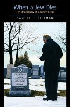 Hardcover When a Jew Dies: The Ethnography of a Bereaved Son Book