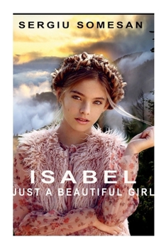 Paperback Isabel. Just a Beautiful Girl Book