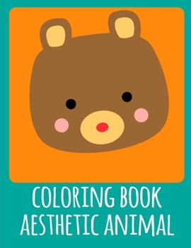 coloring book aesthetic animal: Adorable Animal Designs,funny coloring pages for kids, children (Fun Fact Animals)