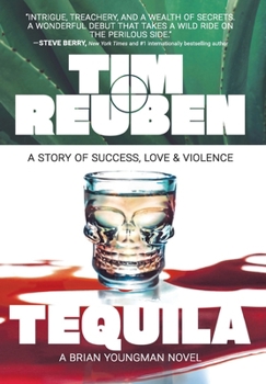 Tequila : A Story of Success, Love & Violence