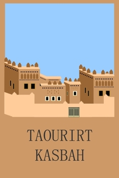 Paperback Taourirt Kasbah: Ouarzazate the Door of Desert Book