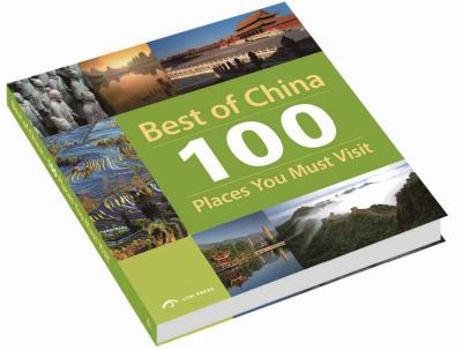 Hardcover Best of China: 100 Places You Must Visit Book