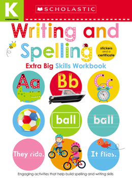 Paperback Writing and Spelling Kindergarten Workbook: Scholastic Early Learners (Extra Big Skills Workbook) Book