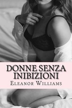 Paperback Donne senza inibizioni: racconti [Italian] Book