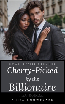 Cherry-Picked by the Billionaire: BWWM Office Romance (Alpha Boss Pregnancy)