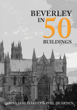 Paperback Beverley in 50 Buildings Book