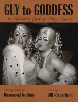 Paperback Guy to Goddess: An Intimate Look at Drag Queens Book