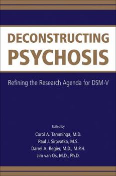 Paperback Deconstructing Psychosis: Refining the Research Agenda for Dsm-V Book