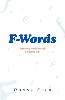 Paperback F-Words: Reframing words through a different lens. Book