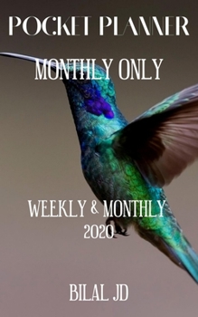 POCKET PLANNER MONTHLY ONLY: WEEKLY MONTHLY PLANNER 2020: 2020 CALENDAR: JAN 1st - DEC 31