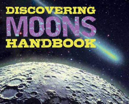 Hardcover Discovering Moons Handbook Book