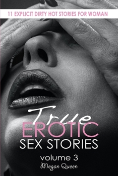 True EROTIC SEX STORIES: 11 Explicit Dirty Hot Novels for Woman