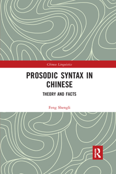 Paperback Prosodic Syntax in Chinese: Theory and Facts Book